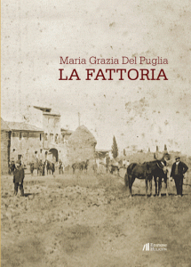 “La Fattoria” di Maria Grazia Del Puglia viene presentato il 10 giugno alla SMS Biblio