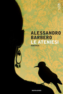 Tra i libri presentati in settimana c'è anche Le Ateniesi dello storico Alessandro Barbero